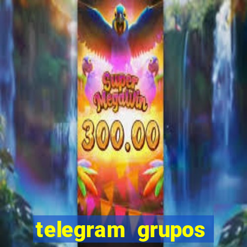 telegram grupos pode tudo